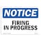 Signmission OSHA Notice, 3.5" Height, Firing In Progress Sign, 5" X 3.5", Landscape OS-NS-D-35-L-12720 - alternate 1